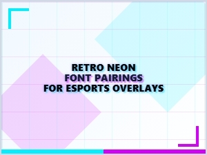 Retro Neon Fonts for Esports Overlays