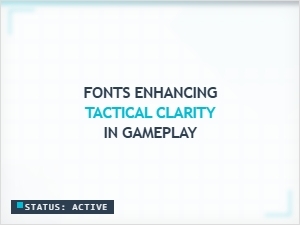 Fonts That Enhance Tactical Clarity in Gameplay